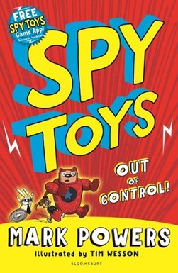 Spy Toys out of control! by Mark Powers