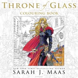 Throne of glass colouring book by Sarah J. Maas
