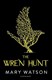 Wren Hunt P/B by Mary Watson