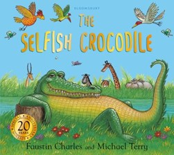 Selfish Crocodile Anniversary Edition P/B by Faustin Charles