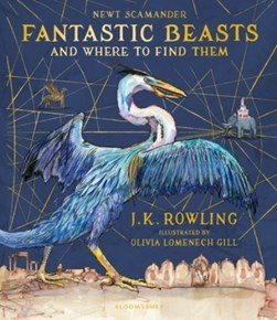 Fantastic beasts and where to find them by Newt Scamander