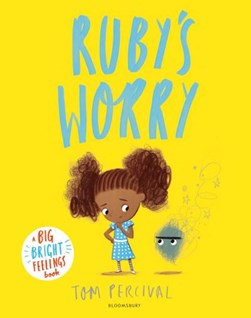 Ruby's worry by Tom Percival
