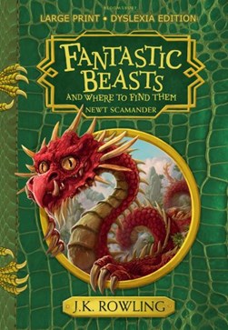 Fantastic beasts and where to find them by J. K. Rowling