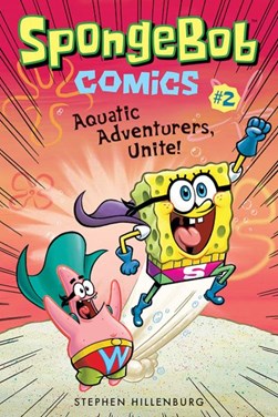 Aquatic adventurers, unite! by Stephen Hillenburg