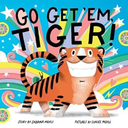 Go Get 'Em, Tiger! (A Hello!Lucky Book) by Hello!Lucky