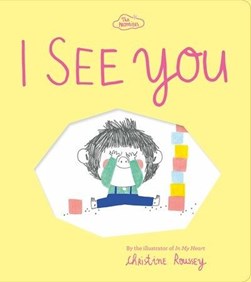 I see you by Christine Roussey