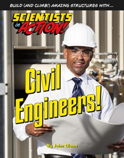 Civil engineers by John Glenn