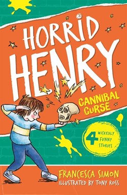 Horrid Henrys Cannibal Curse P/B by Francesca Simon