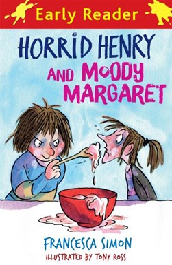 Horrid Henry and Moody Margaret by Francesca Simon
