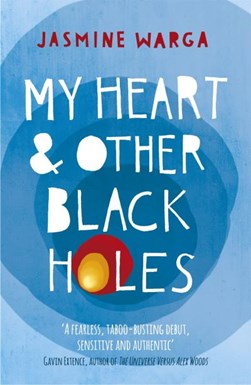 My Heart and Other Black Holes P/B by Jasmine Warga