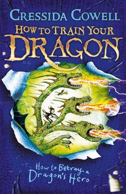 How to betray a dragon's hero by Cressida Cowell