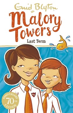 Malory Towers 6 Last Term P/B by Enid Blyton