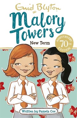 Malory Towers 7 New Term P/B by Pamela Cox