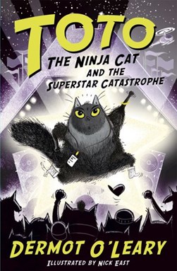 Toto The Ninja Cat and The Superstar Catastrophe P/B by Dermot O'Leary