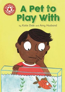 A pet to play with by Katie Dale