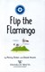 Flip the flamingo by Penny Dolan