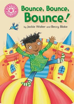 Bounce, bounce, bounce! by Jackie Walter