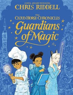 Guardians of Magic P/B by Chris Riddell