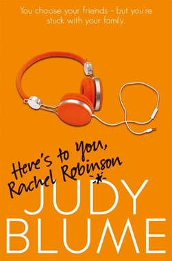 Heres To You Rachel Robinson  P/B N/E by Judy Blume
