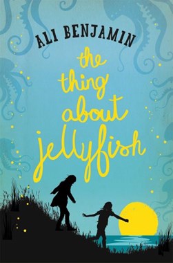 The thing about jellyfish by Ali Benjamin