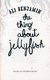 The thing about jellyfish by Ali Benjamin