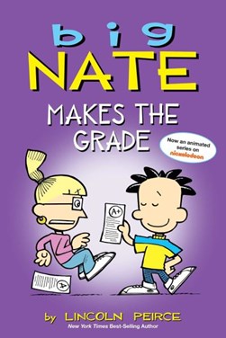 Big Nate makes the grade by Lincoln Peirce