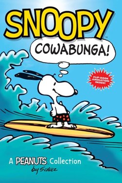 Cowabunga! by Charles M. Schulz