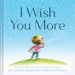 I wish you more by Amy Krouse Rosenthal