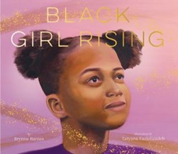 Black girl rising by Brynne Barnes