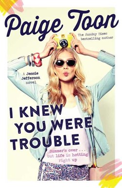 I Knew You Were Trouble P/B by Paige Toon