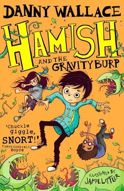 Hamish And The Gravity Burp P/B by Danny Wallace