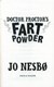 Doctor Proctor's fart powder by Jo Nesbø