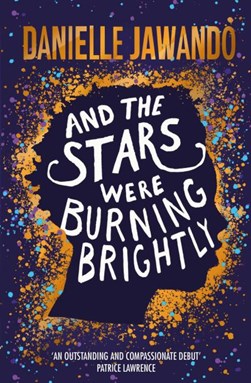 And The Stars Were Burning Brightly P/B by Danielle Jawando