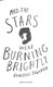 And The Stars Were Burning Brightly P/B by Danielle Jawando
