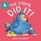 The dodos did it! by Alice McKinley