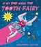 If My Dad Were The Tooth Fairy P/B by Mark Sperring