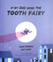 If My Dad Were The Tooth Fairy P/B by Mark Sperring