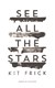 See All The Stars P/B by Kit Frick