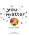 You matter by Christian Robinson