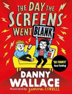 The day the screens went blank by Danny Wallace