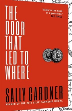 The door that led to where by Sally Gardner