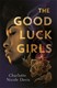 Good Luck Girls P/B by Charlotte Nicole Davis
