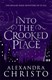 Into the crooked place by Alexandra Christo