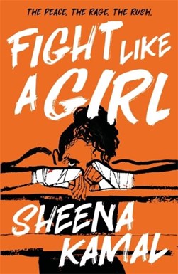 Fight like a girl by Sheena Kamal