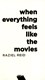 When Everything Feels Like The Movies P/B by Raziel Reid