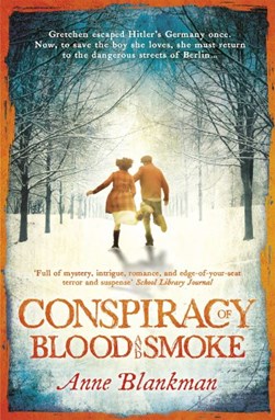 Conspiracy of blood and smoke by Anne Blankman