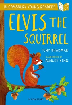Elvis the squirrel by Tony Bradman