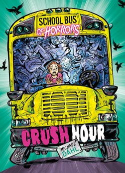 Crush hour by Michael Dahl