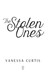 Stolen Ones P/B by Vanessa Curtis
