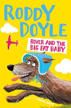 Rover And The Big Fat Baby P/B by Roddy Doyle